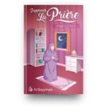 J'APPRENDS LA PRIÈRE POUR LES FILLES - AL BAYYINAH