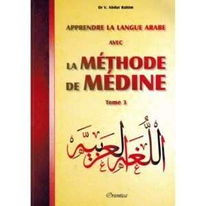 LA MÉTHODE DE MÉDINE : TOME 3 / ORIENTICA