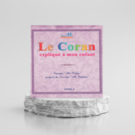 LE CORAN EXPLIQUÉ À MON ENFANT - TOME 4 - PIXELGRAF - EDITIONS SANA