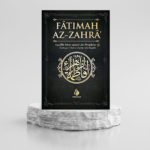 FÂTIMAH AZ-ZAHRÂ - LA FILLE BIEN-AIMÉE DU PROPHÈTE - 'ABD AS-SATTAR ASH-SHAYKH - AL BAYYINAH